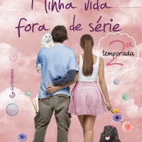 Minha Vida Fora de Série - 2° Temporada (Paula Pimenta)