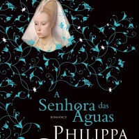 A Senhora das Águas – Philippa Gregory